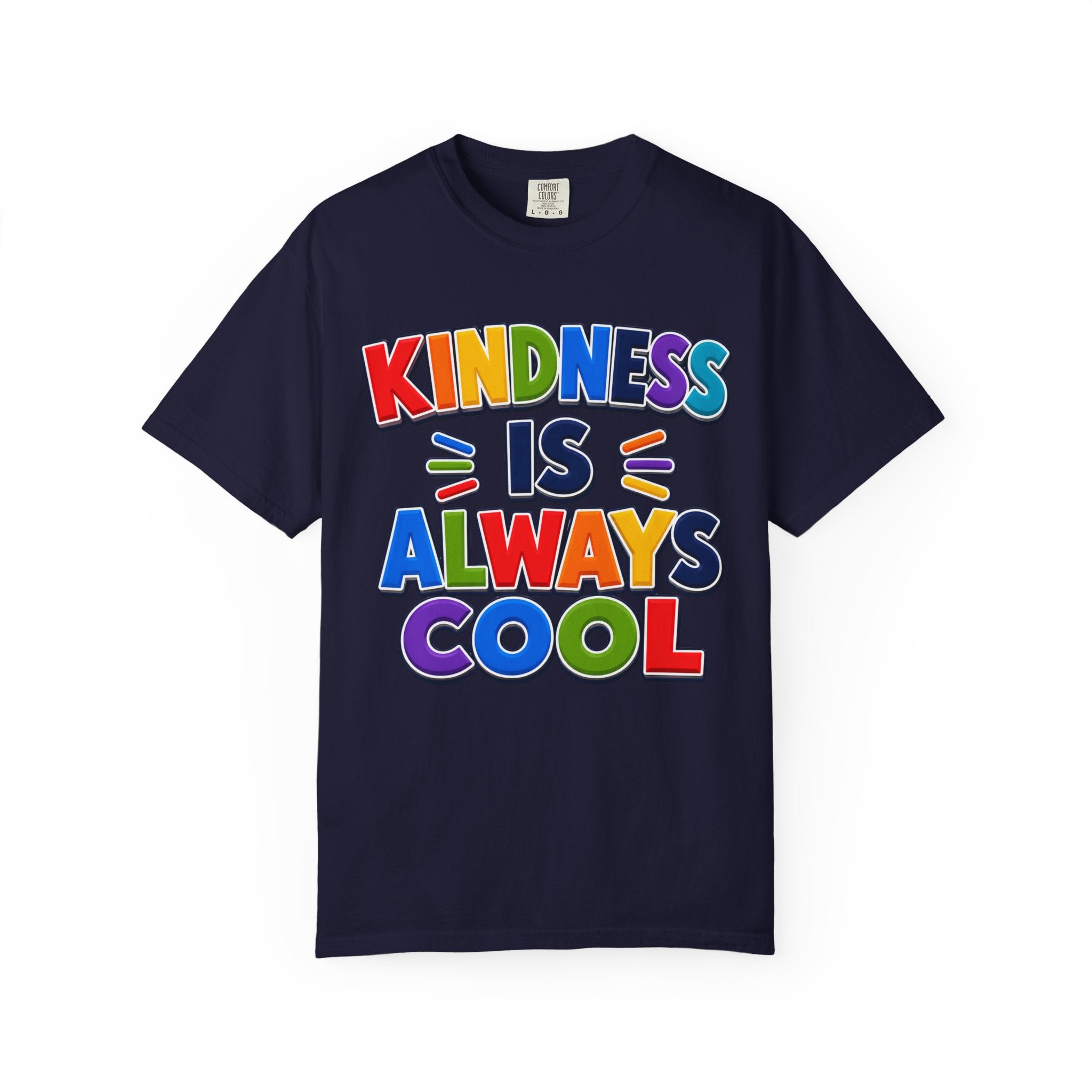 Kindness Is Always Cool T-shirt | Rainbow Positive Message Tee