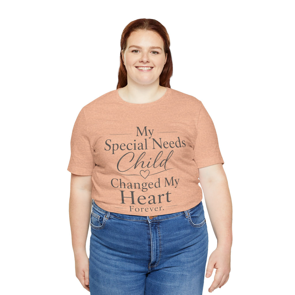 My Special Needs Child Changed My Heart Forever T-Shirt | Special Needs Parent Tee