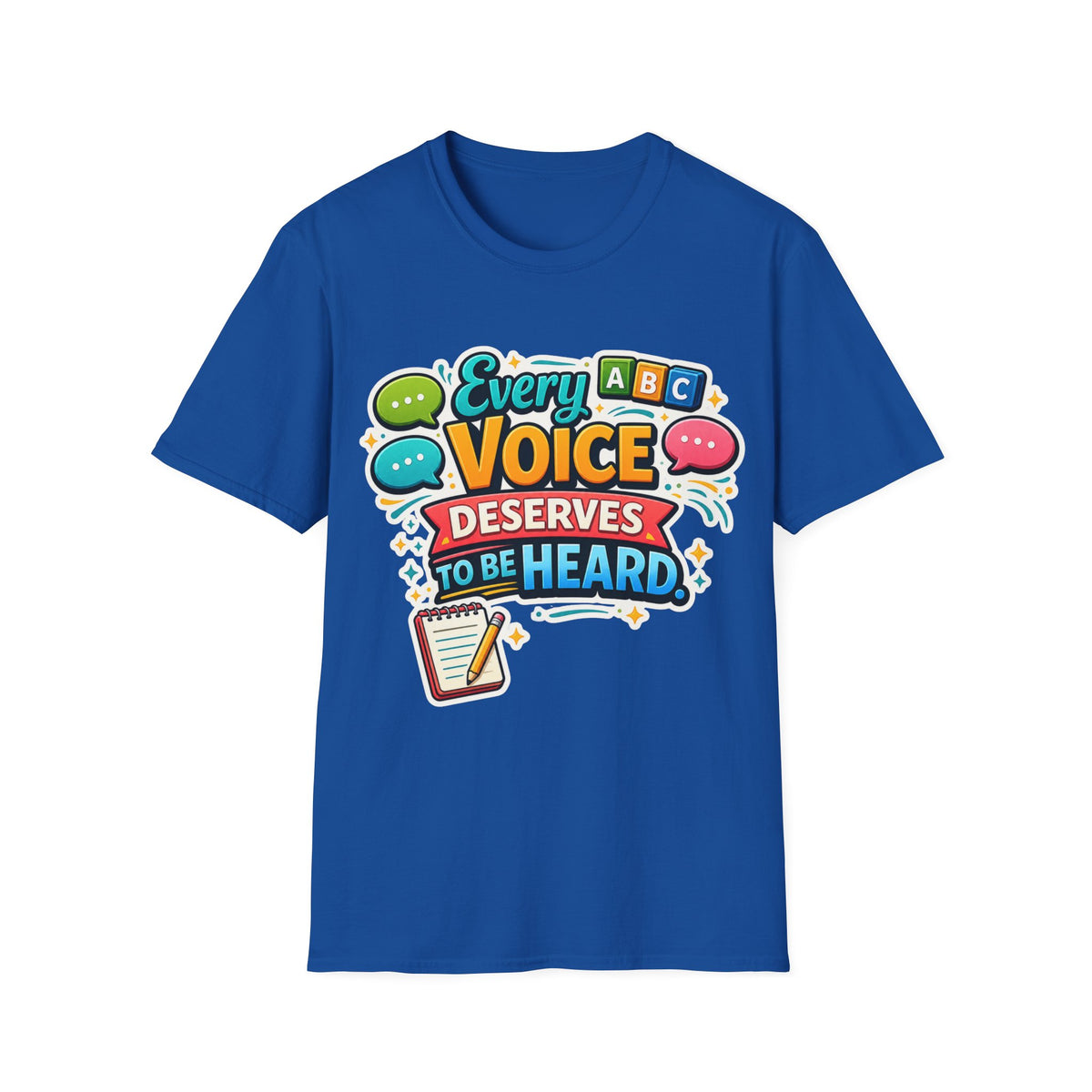 Every Voice Deserves to Be Heard T-Shirt | Speech Therapy, Educator Tee