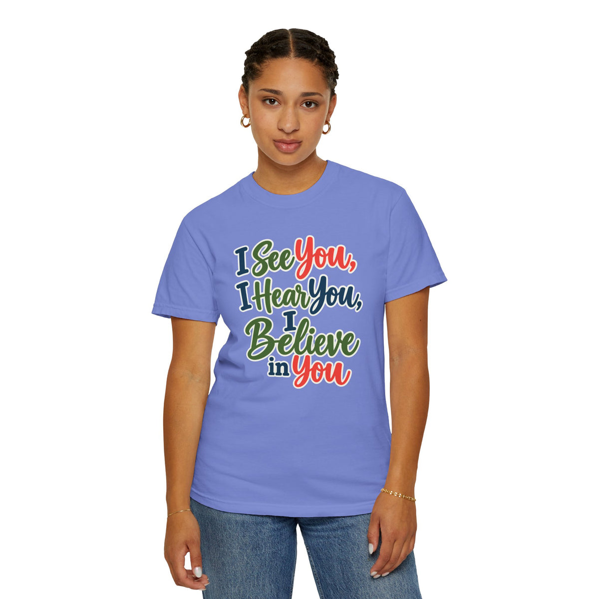 I See You I Hear You I Believe In You T-Shirt, Teacher Inspirational Tee, Special Education Teacher Gift, Inclusive Classroom Apparel