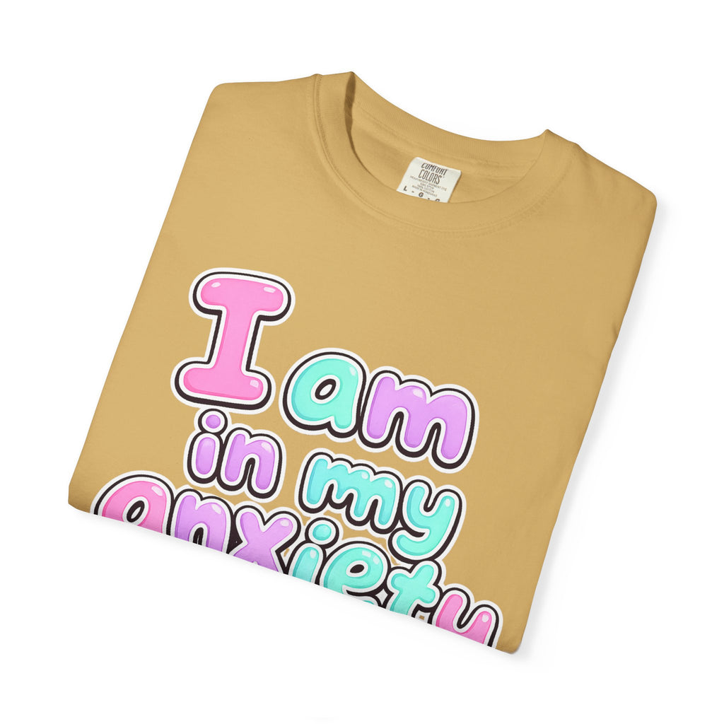 I Am In My Anxiety Era Shirt Anxiety Awareness T Shirt Mental Health Tee Cute Pastel Graphic Shirt Self Care Gift Unisex Apparel
