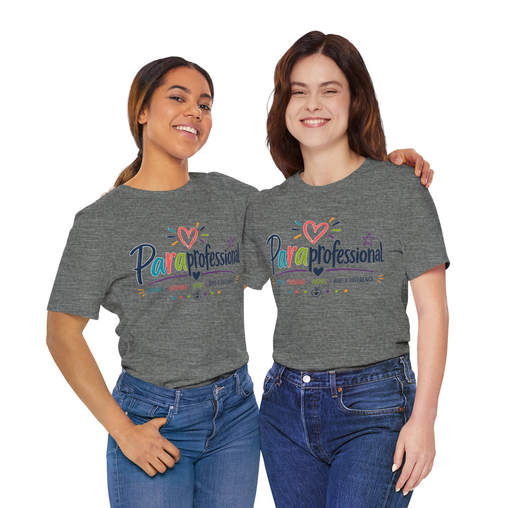 ParaProfessional T‑Shirt — Colorful Heart Design, Support Encourage Inspire Tee