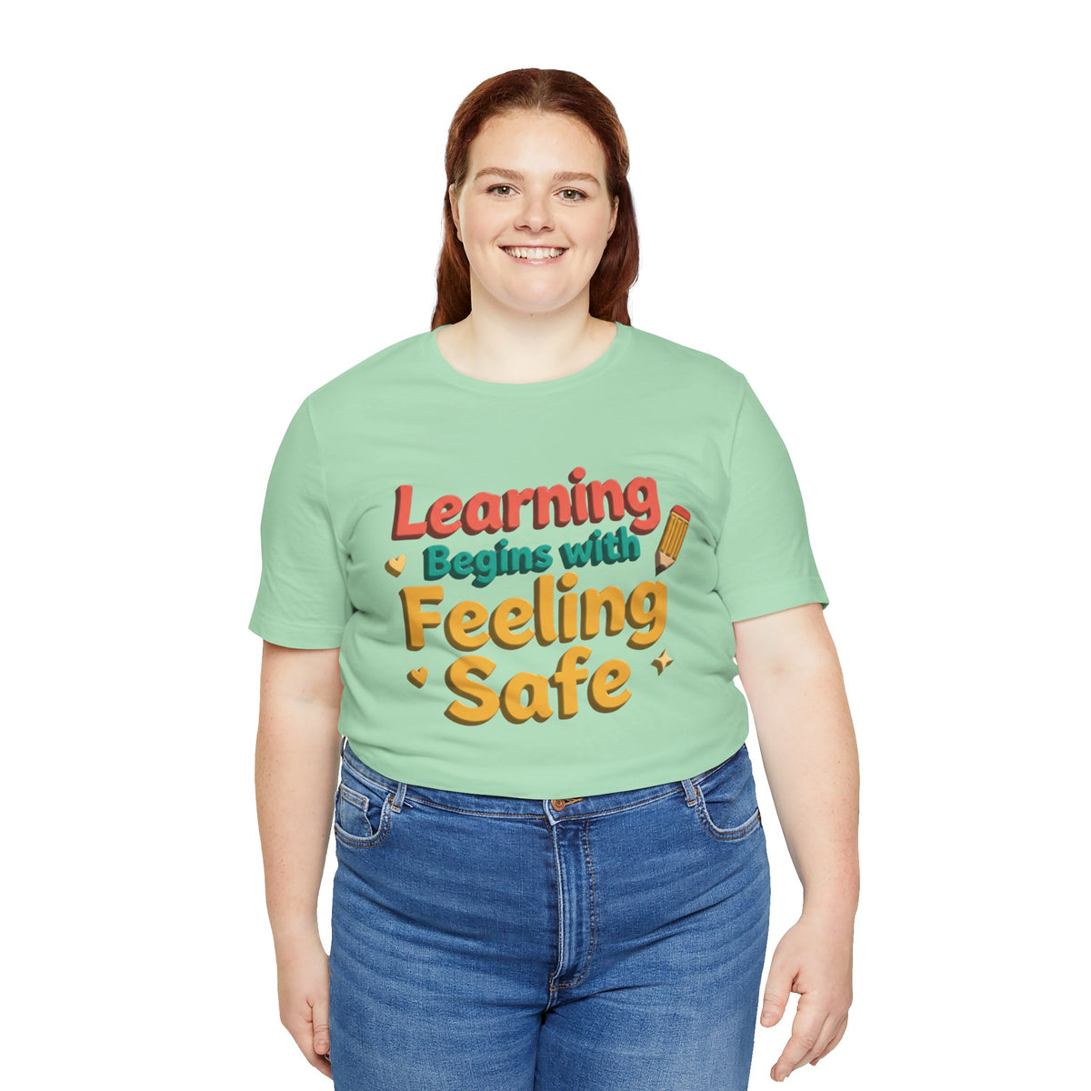 Learning Begins with Feeling Safe Tee | School Safety, Positive Message