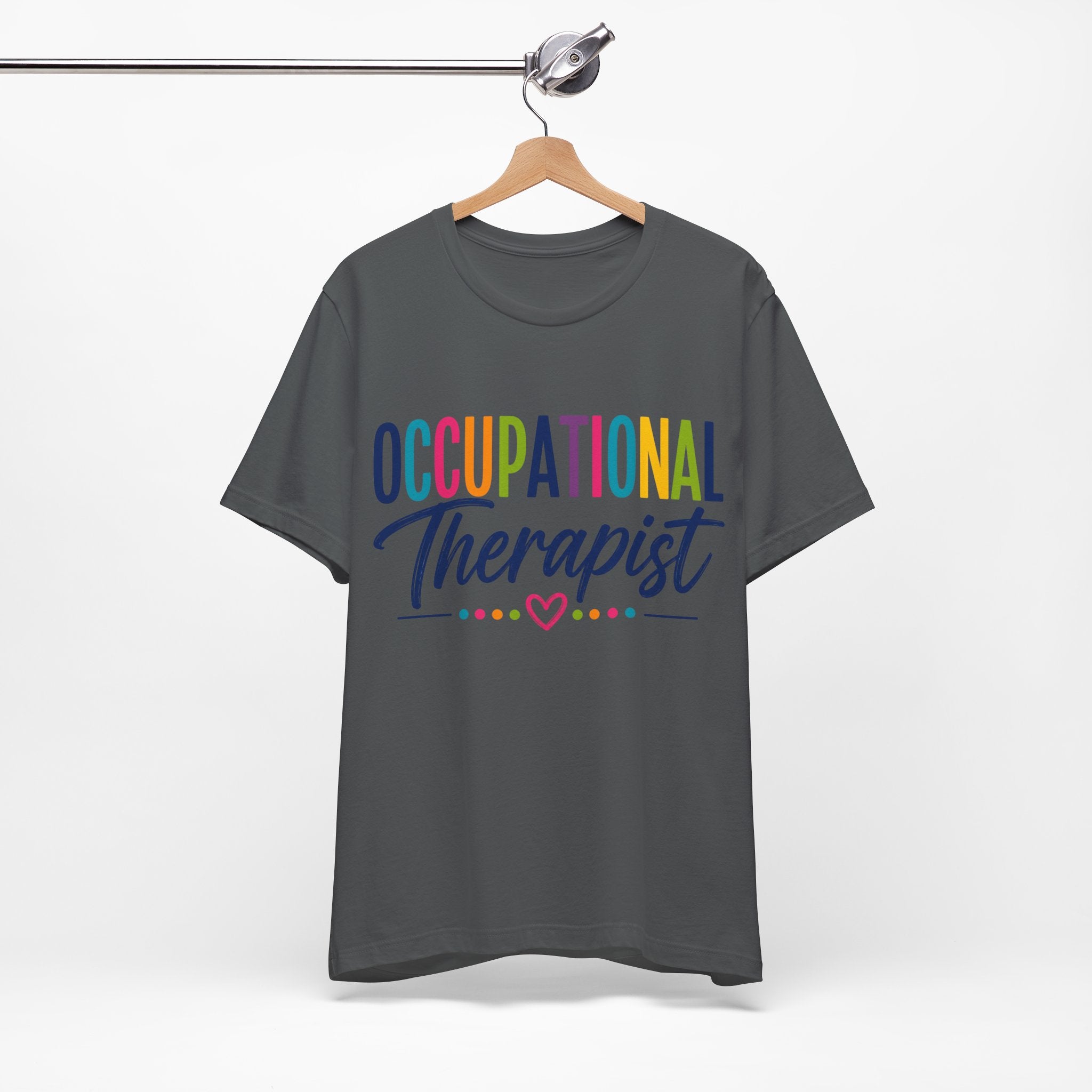 Occupational Therapist Shirt Occupational Therapy T Shirt OT Gift Therapist Shirt Pediatric OT School Therapist Rehab Therapy Tee