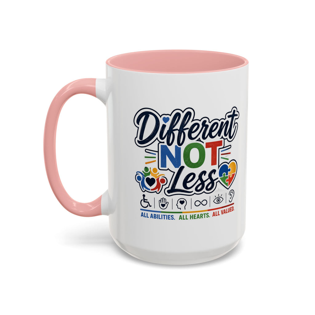 Different Not Less Accent Coffee Mug – Disability Pride Inspirational 11/15oz