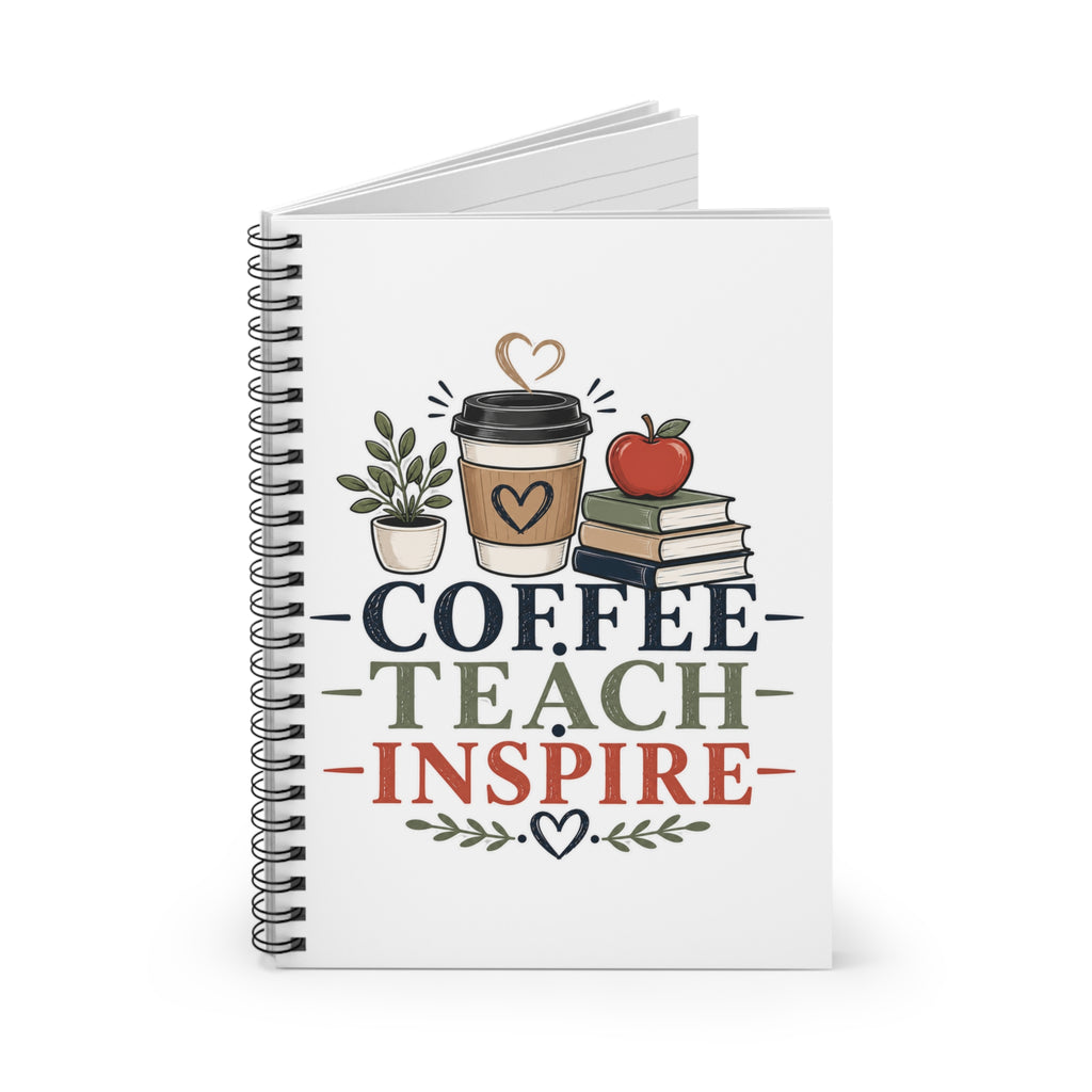 Coffee Teach Inspire Spiral Notebook | Teacher Journal | Lined Notebook for Teachers | Back to School Gift | Appreciation Gift for Educators