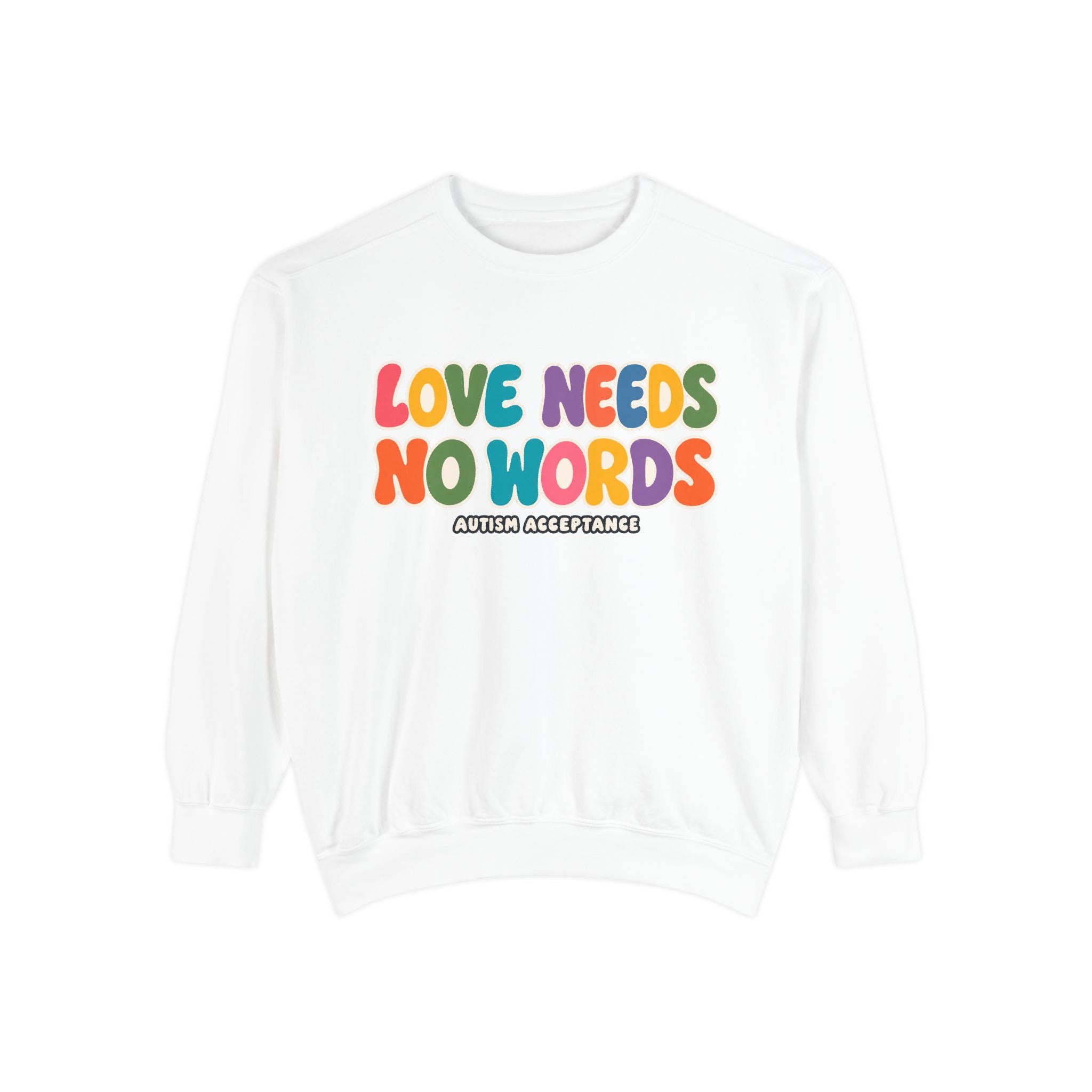 Love Needs No Words Sweatshirt, Rainbow Bubble Letter Crewneck, Autism Acceptance Hoodie, Nonverbal Autism Colorful Sweatshirt Gift