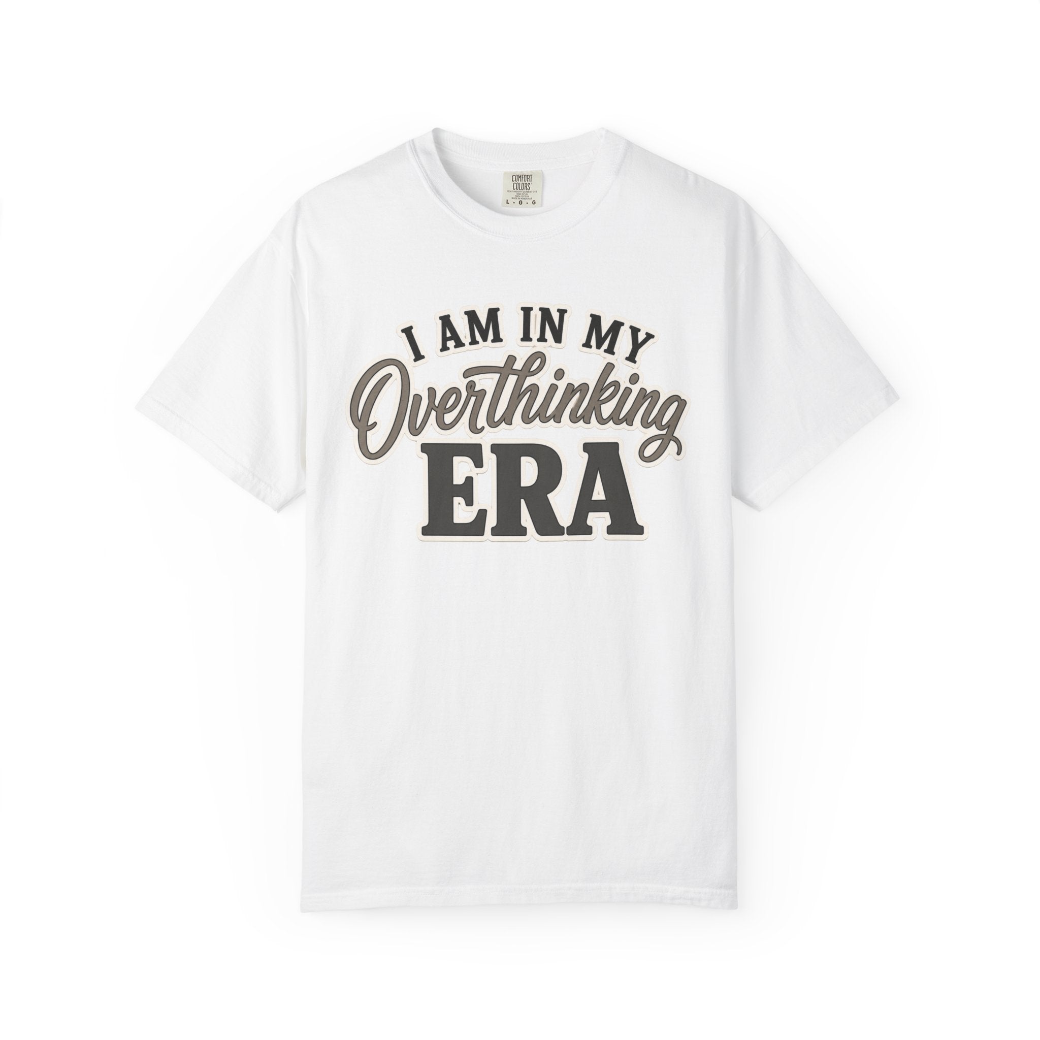 I Am In My Overthinking Era Shirt Funny Overthinking T Shirt Anxiety Shirt Mental Health Tee Neurodivergent Gift ADHD Apparel