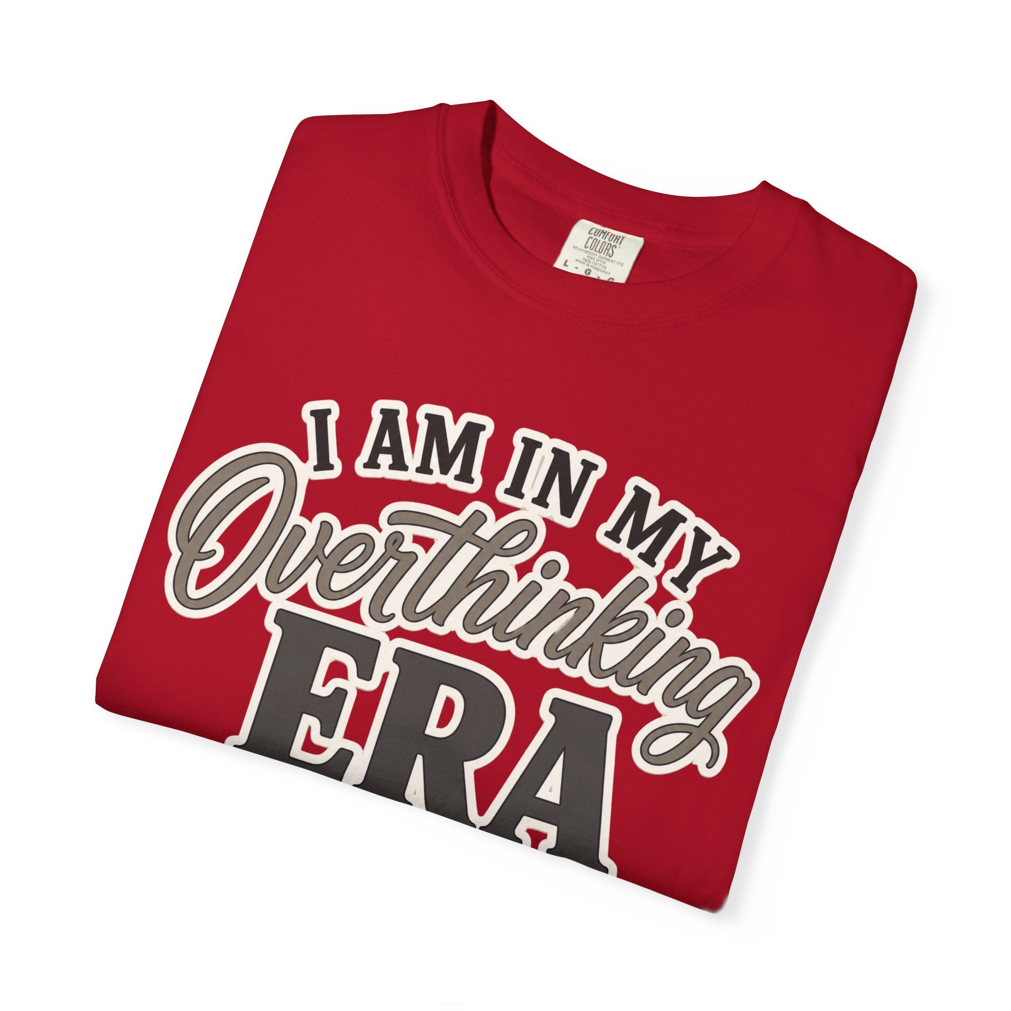 I Am In My Overthinking Era Shirt Funny Overthinking T Shirt Anxiety Shirt Mental Health Tee Neurodivergent Gift ADHD Apparel