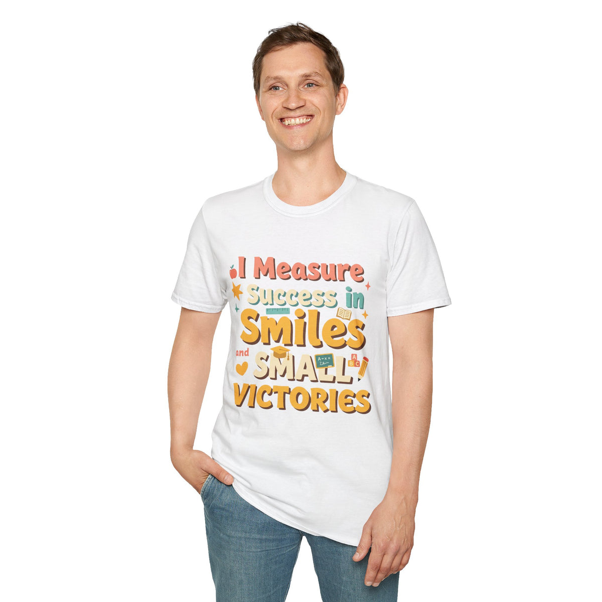 I Measure Success in Smiles Graphic T-Shirt | Positive Quote Tee