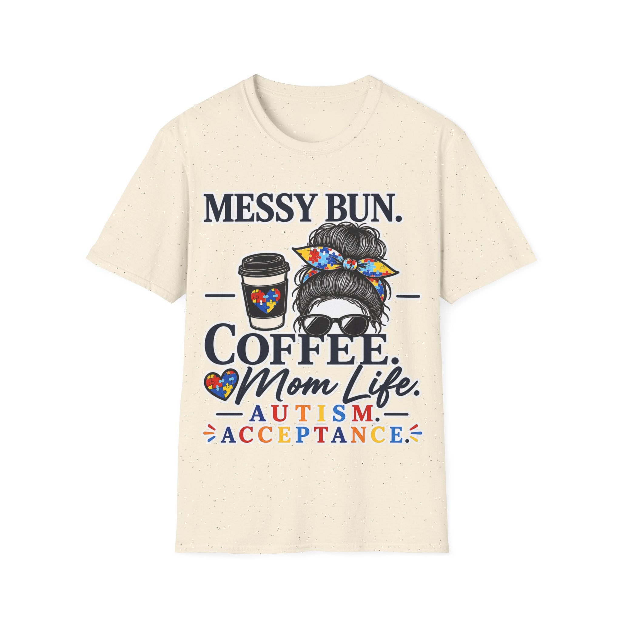 Messy Bun Coffee Mom Life Autism Acceptance Shirt | Autism Mom T-Shirt | Neurodiversity Support Tee | Special Needs Mom Gift