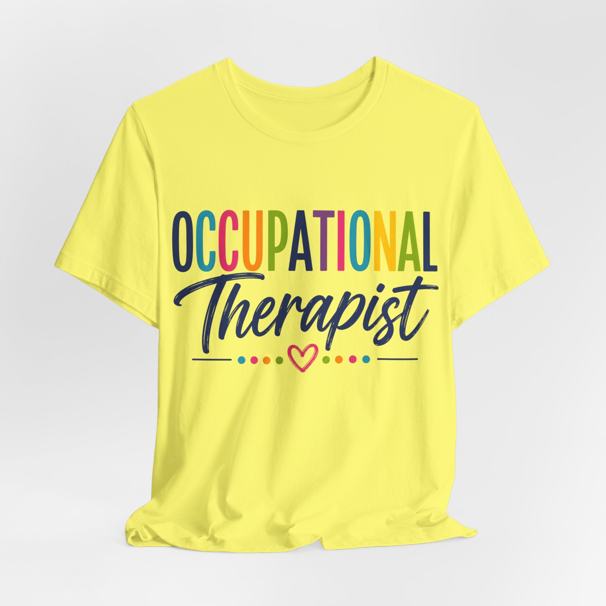 Occupational Therapist Shirt Occupational Therapy T Shirt OT Gift Therapist Shirt Pediatric OT School Therapist Rehab Therapy Tee