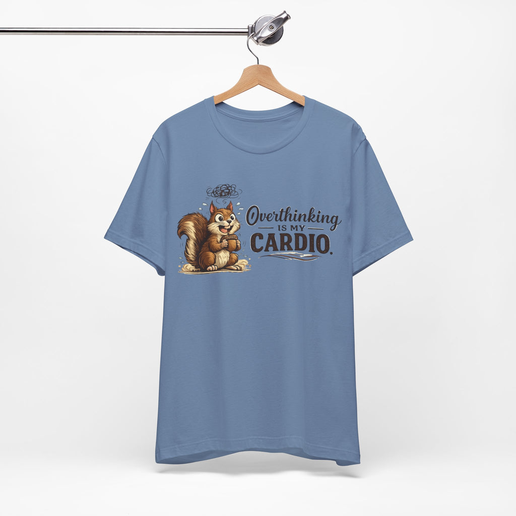 Overthinking Is My Cardio Shirt Funny Anxiety T Shirt ADHD Overthinking Tee Squirrel Graphic Mental Health Gift Neurodivergent Apparel