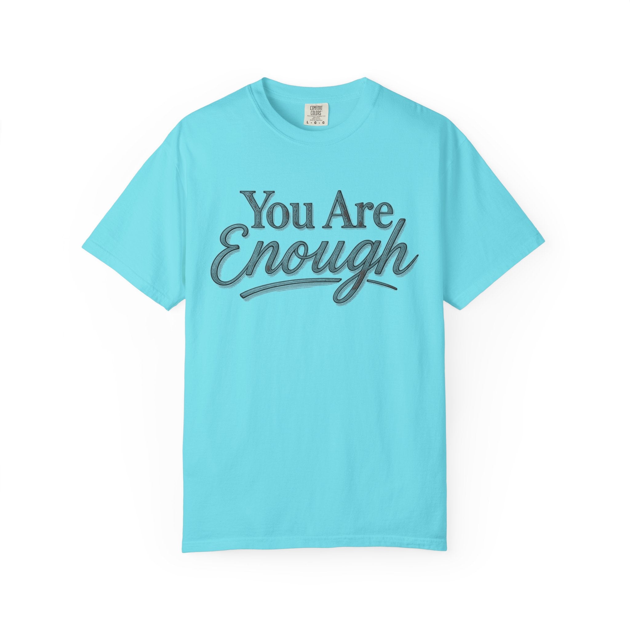 You Are Enough Shirt Inspirational T Shirt Positive Affirmation Tee Mental Health Awareness Shirt Self Love Gift Motivational Apparel