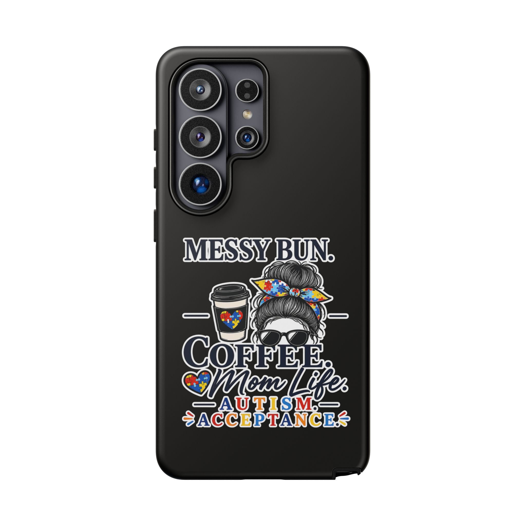 Autism Mom Phone Case Messy Bun Coffee Mom Life Tough Case Autism Acceptance iPhone Samsung Case Special Needs Mom Gift