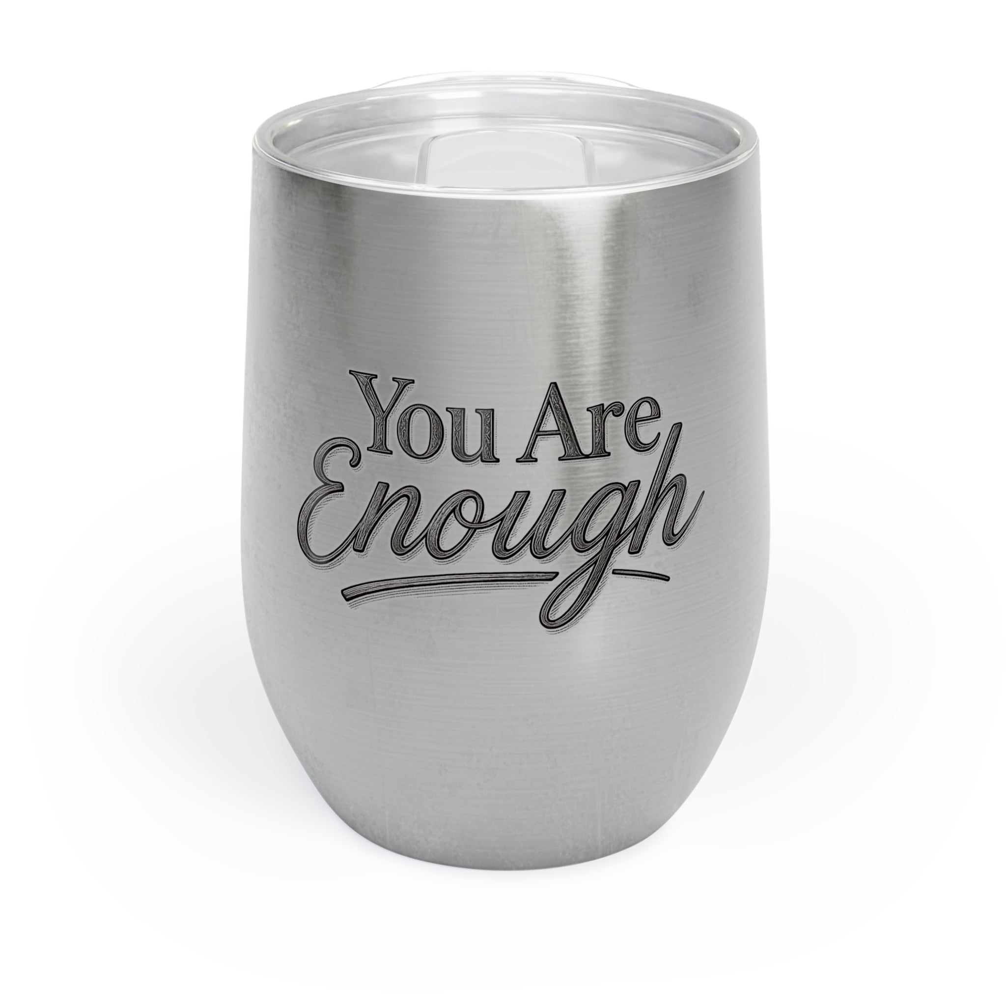 You Are Enough Wine Tumbler Inspirational Wine Cup Mental Health Gift Self Love Travel Tumbler Positive Affirmation Stainless Steel Cup