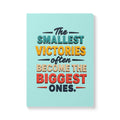 Smallest Victories inspirational quote Journal | softcover motivational notebook
