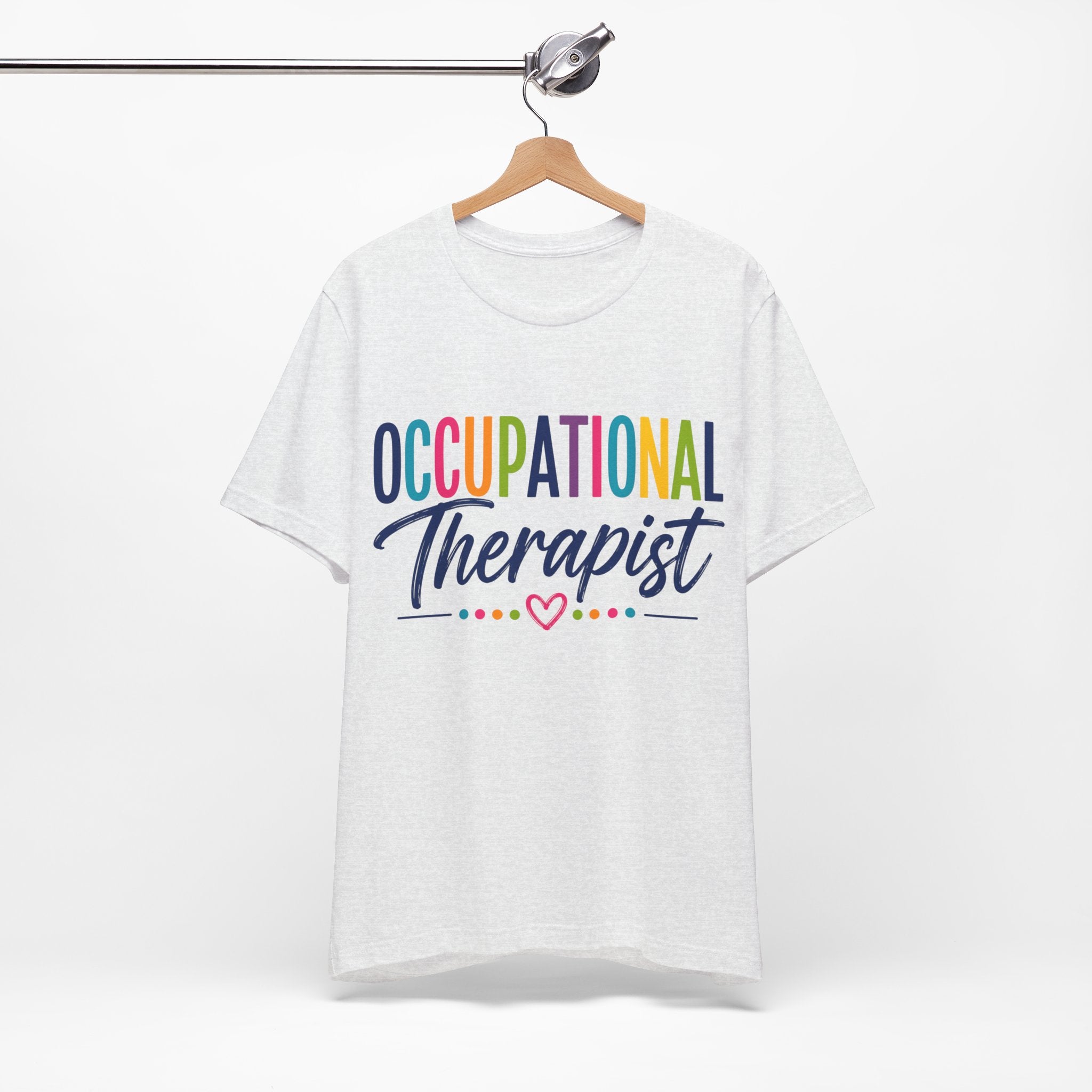Occupational Therapist Shirt Occupational Therapy T Shirt OT Gift Therapist Shirt Pediatric OT School Therapist Rehab Therapy Tee