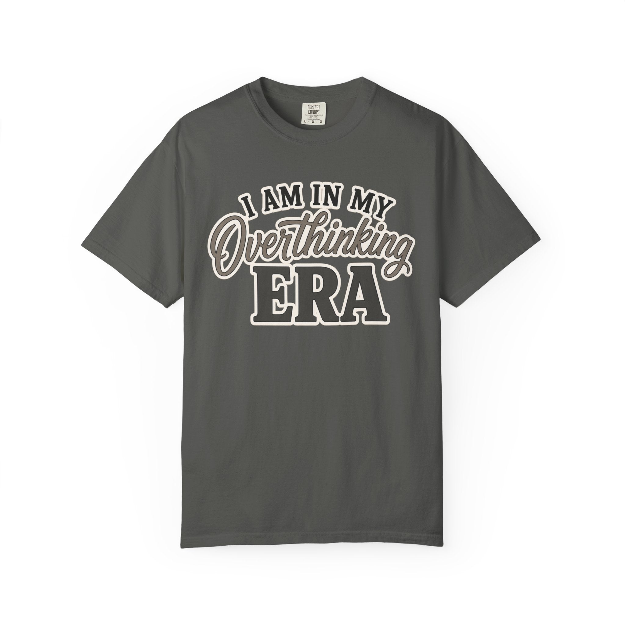 I Am In My Overthinking Era Shirt Funny Overthinking T Shirt Anxiety Shirt Mental Health Tee Neurodivergent Gift ADHD Apparel