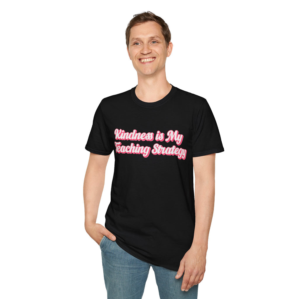 Kindness Is My Teaching Strategy T-Shirt | Teacher Quote, Pink Script