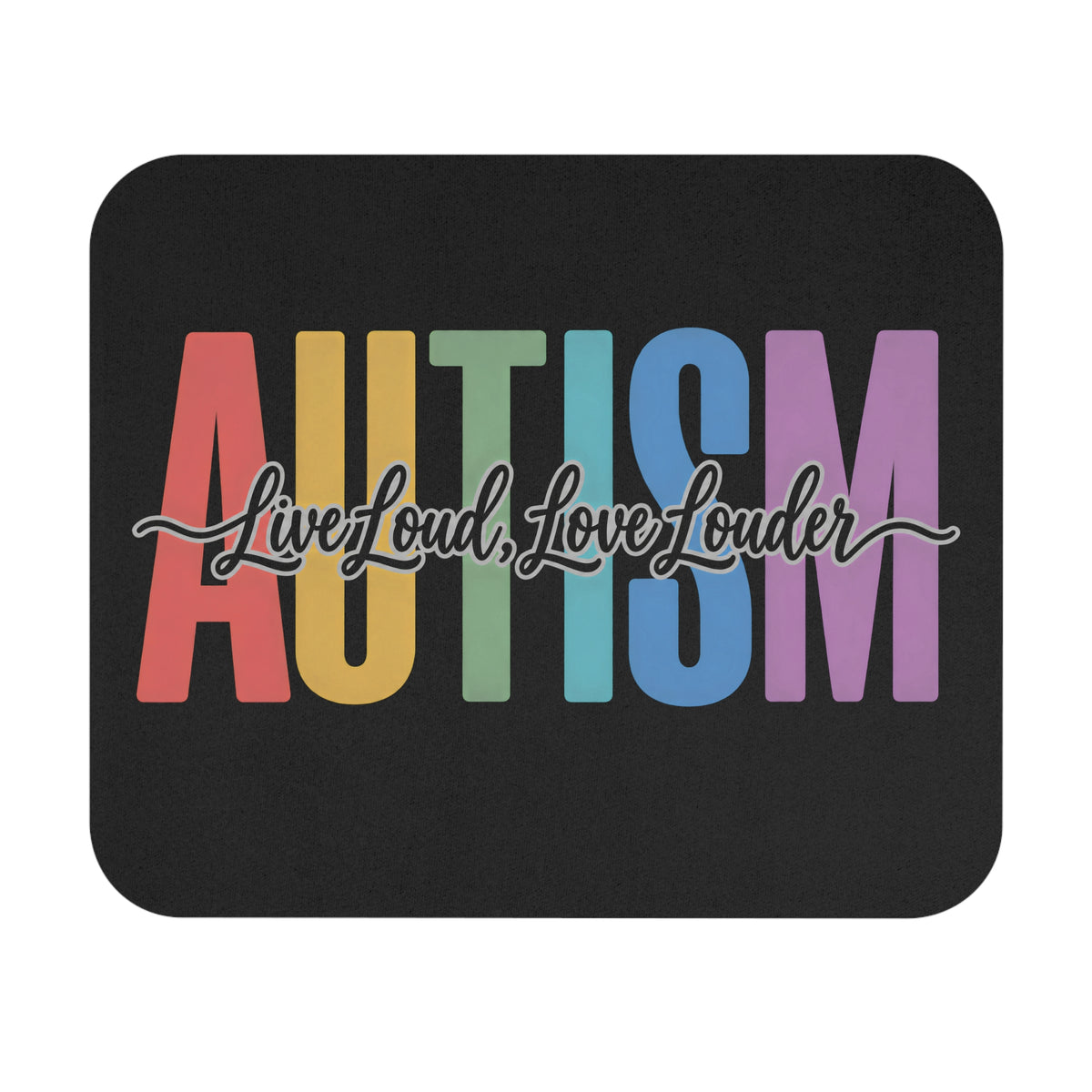 Autism Live Loud Love Louder Mouse Pad | Rainbow Awareness Desk Mat | Autism Acceptance Gift | Neurodiversity Office Decor