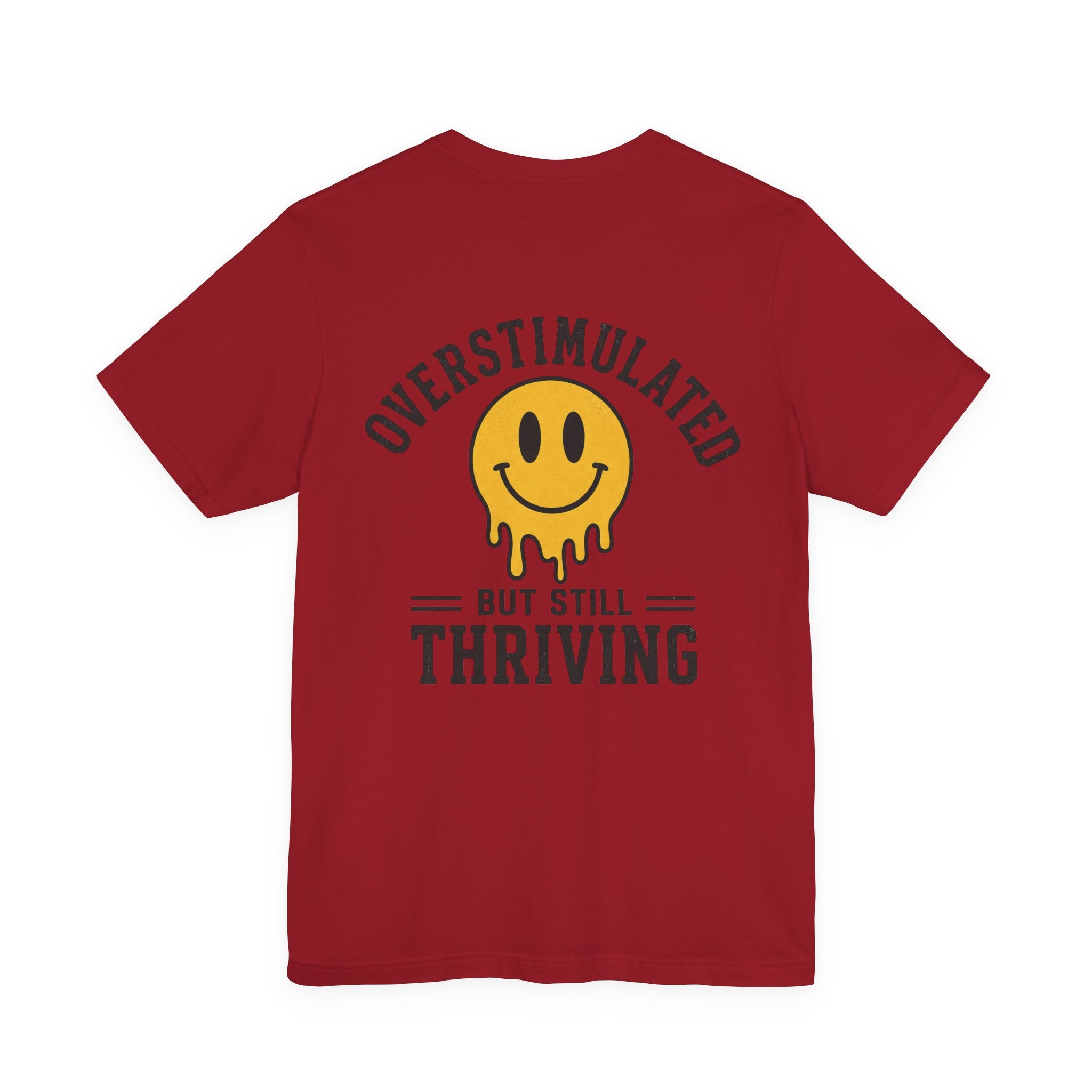 Overstimulated But Still Thriving Shirt | Smiley Face Tee | Neurodivergent Shirt | ADHD Autism Mental Health Gift | Introvert Tee