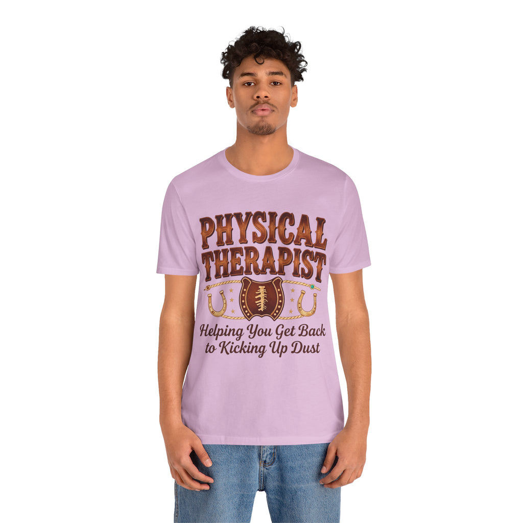 Physical Therapist Tee - "Helping You Get Back to Kicking Up Dust" Western Football Design