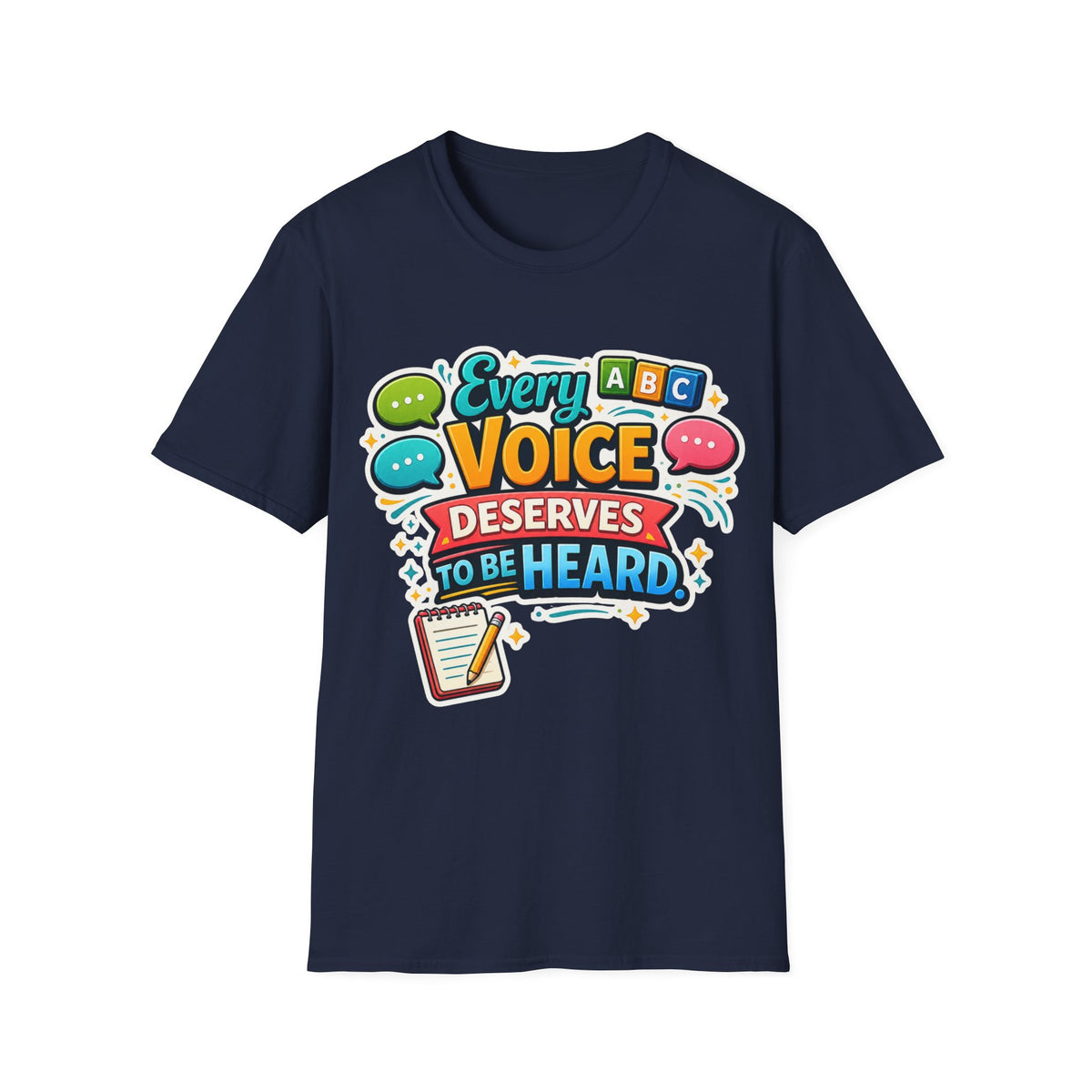 Every Voice Deserves to Be Heard T-Shirt | Speech Therapy, Educator Tee