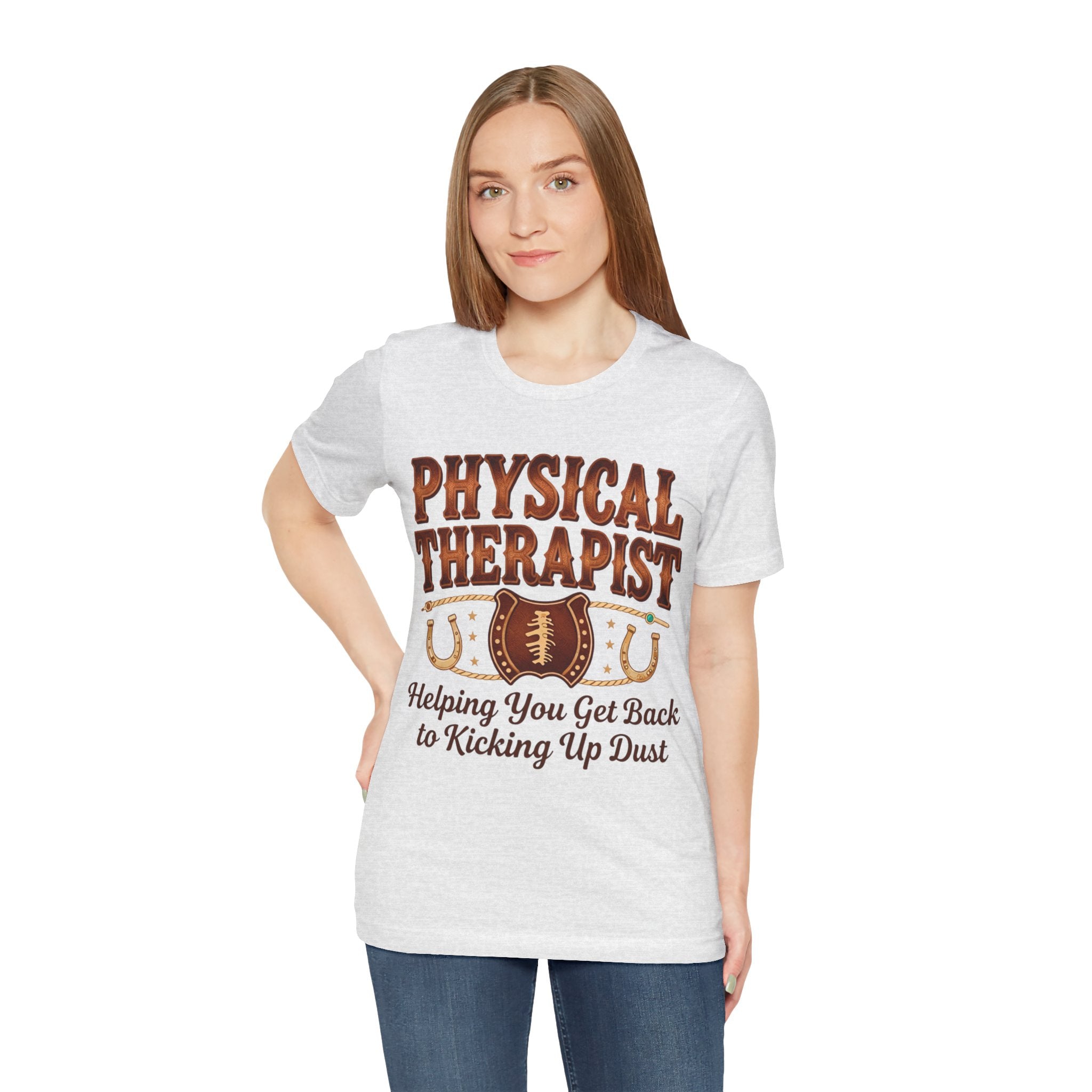 Physical Therapist Tee - "Helping You Get Back to Kicking Up Dust" Western Football Design