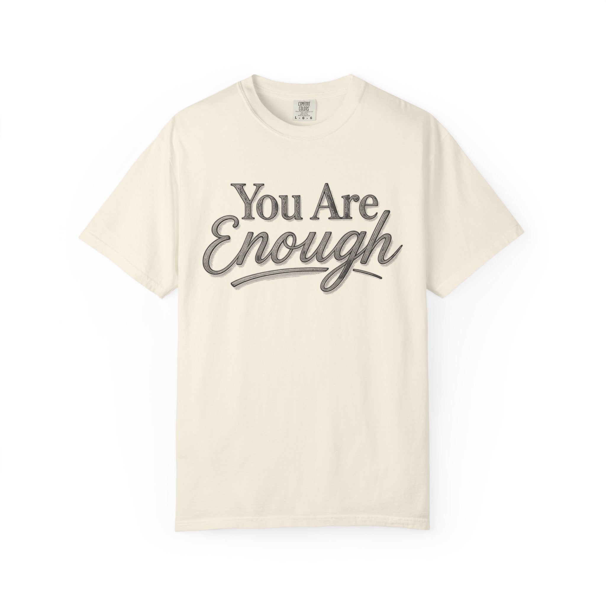 You Are Enough Shirt Inspirational T Shirt Positive Affirmation Tee Mental Health Awareness Shirt Self Love Gift Motivational Apparel