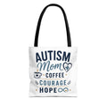 Autism Mom Coffee Courage Hope Tote Bag | Autism Acceptance Gift for Mom | Neurodiversity Canvas Tote | Special Needs Mom Bag