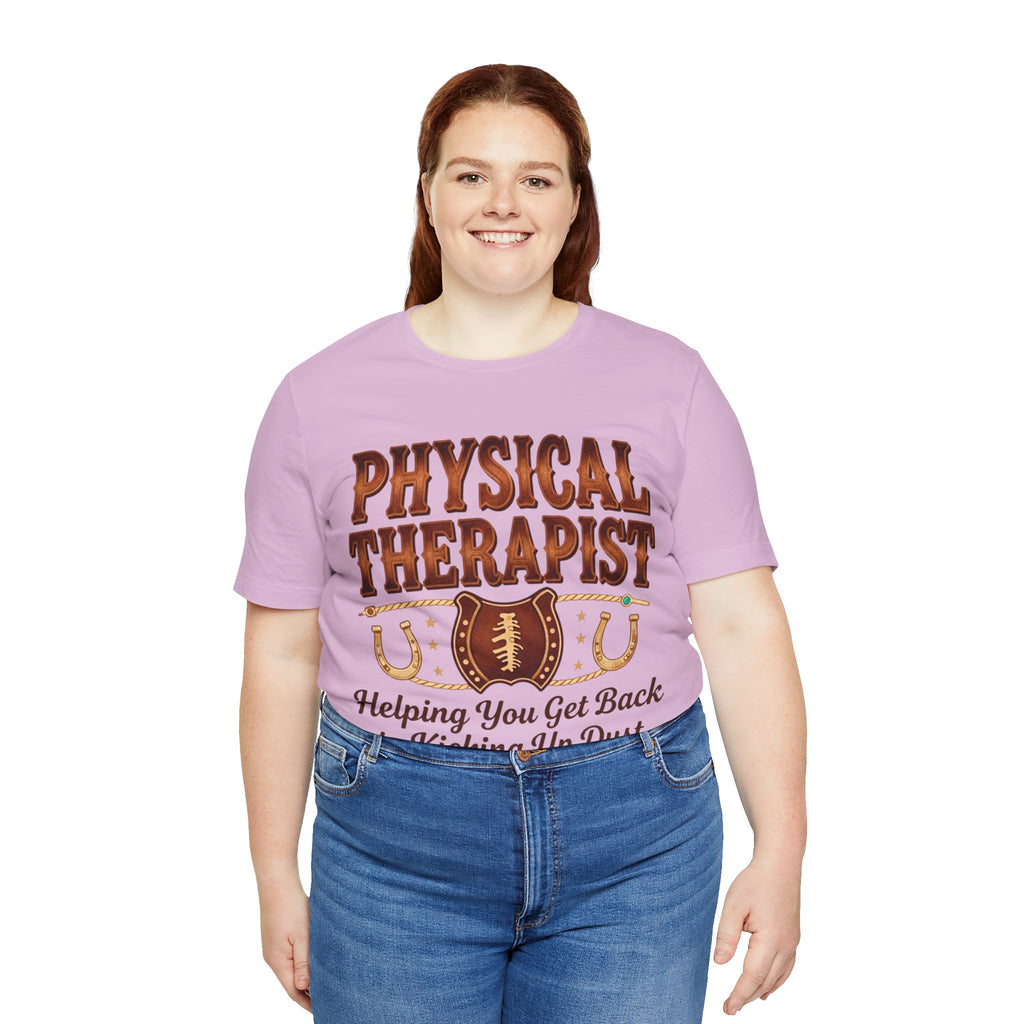 Physical Therapist Tee - "Helping You Get Back to Kicking Up Dust" Western Football Design