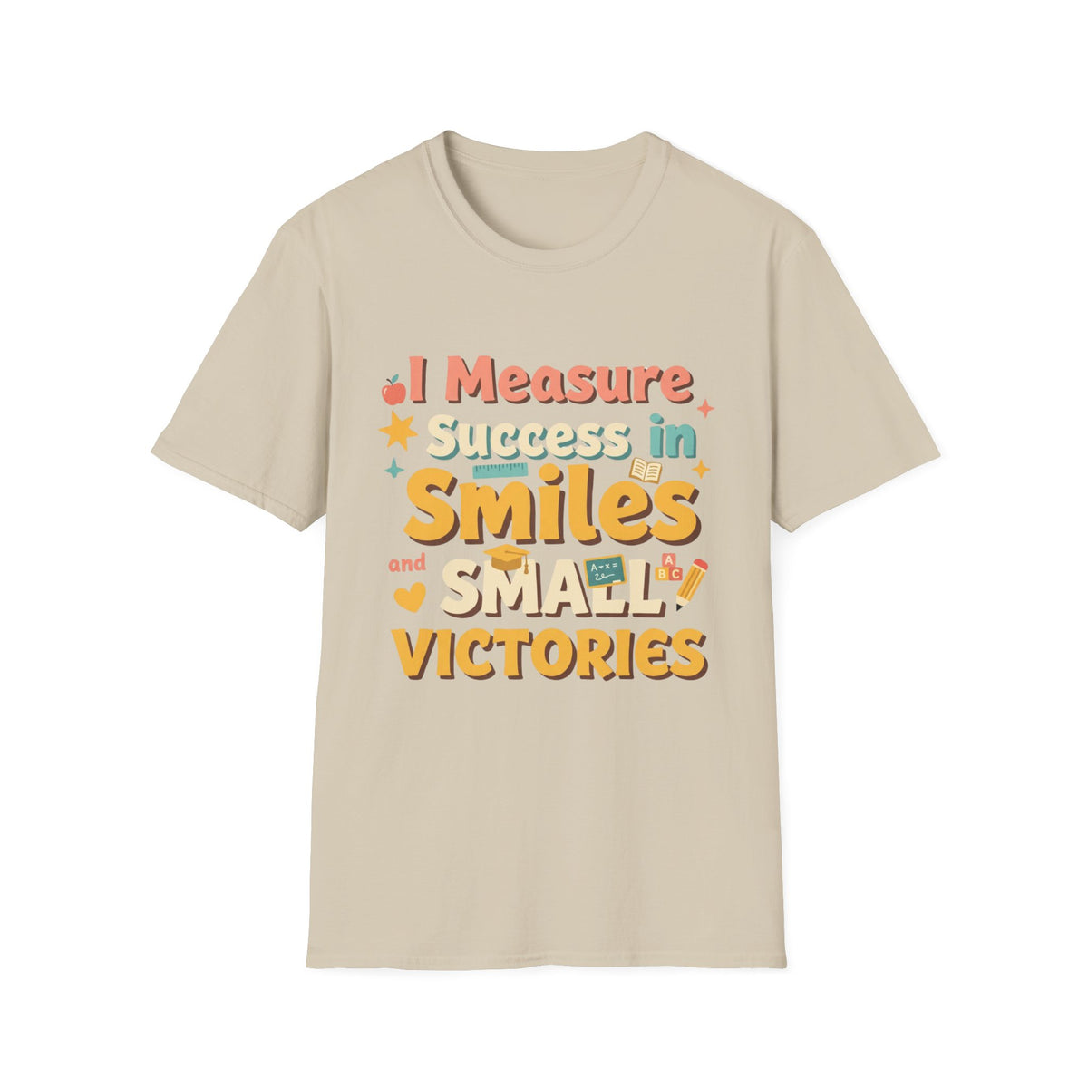 I Measure Success in Smiles Graphic T-Shirt | Positive Quote Tee