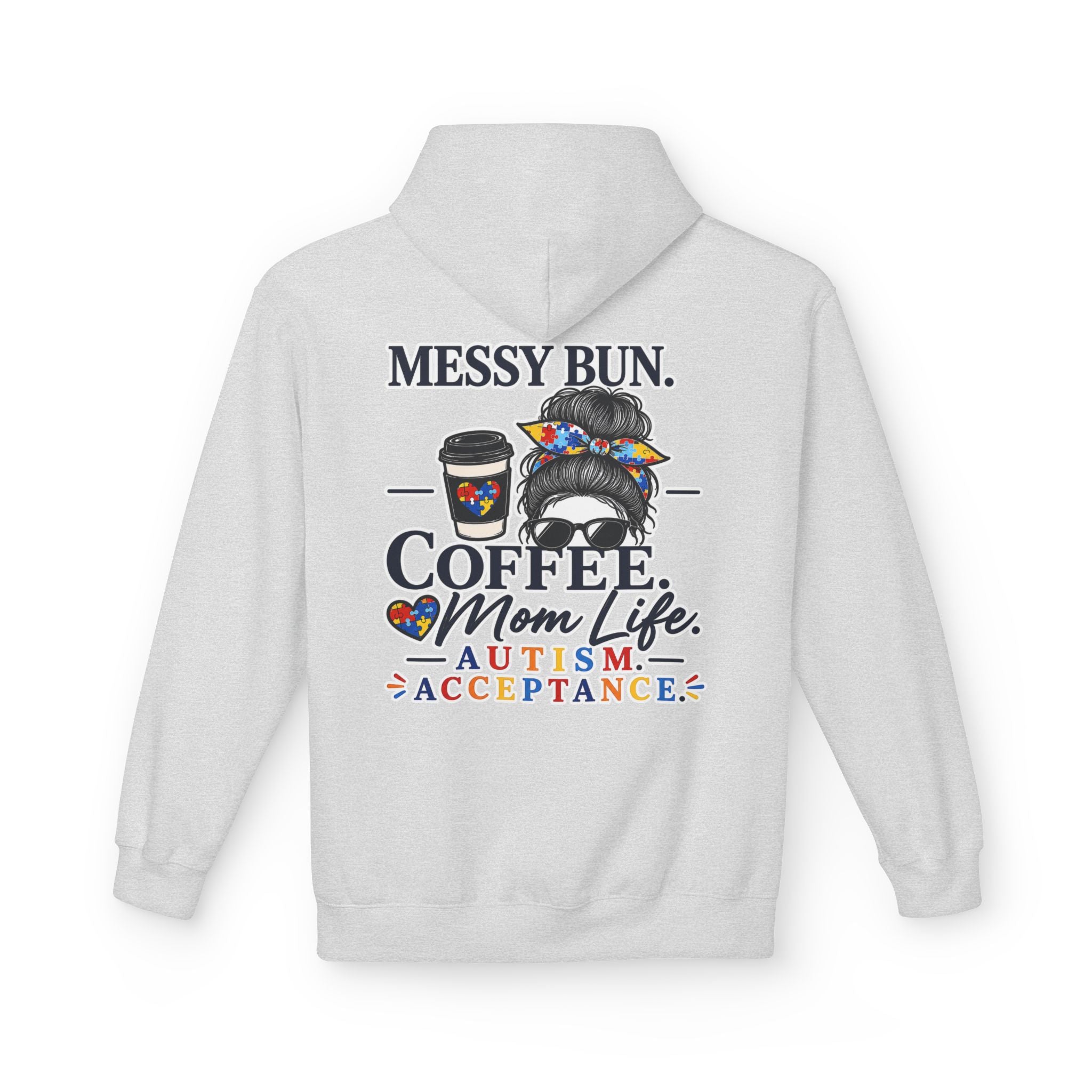 Autism Mom Hoodie Messy Bun Coffee Mom Life Sweatshirt Autism Acceptance Hoodie Special Needs Mom Gift Neurodiversity