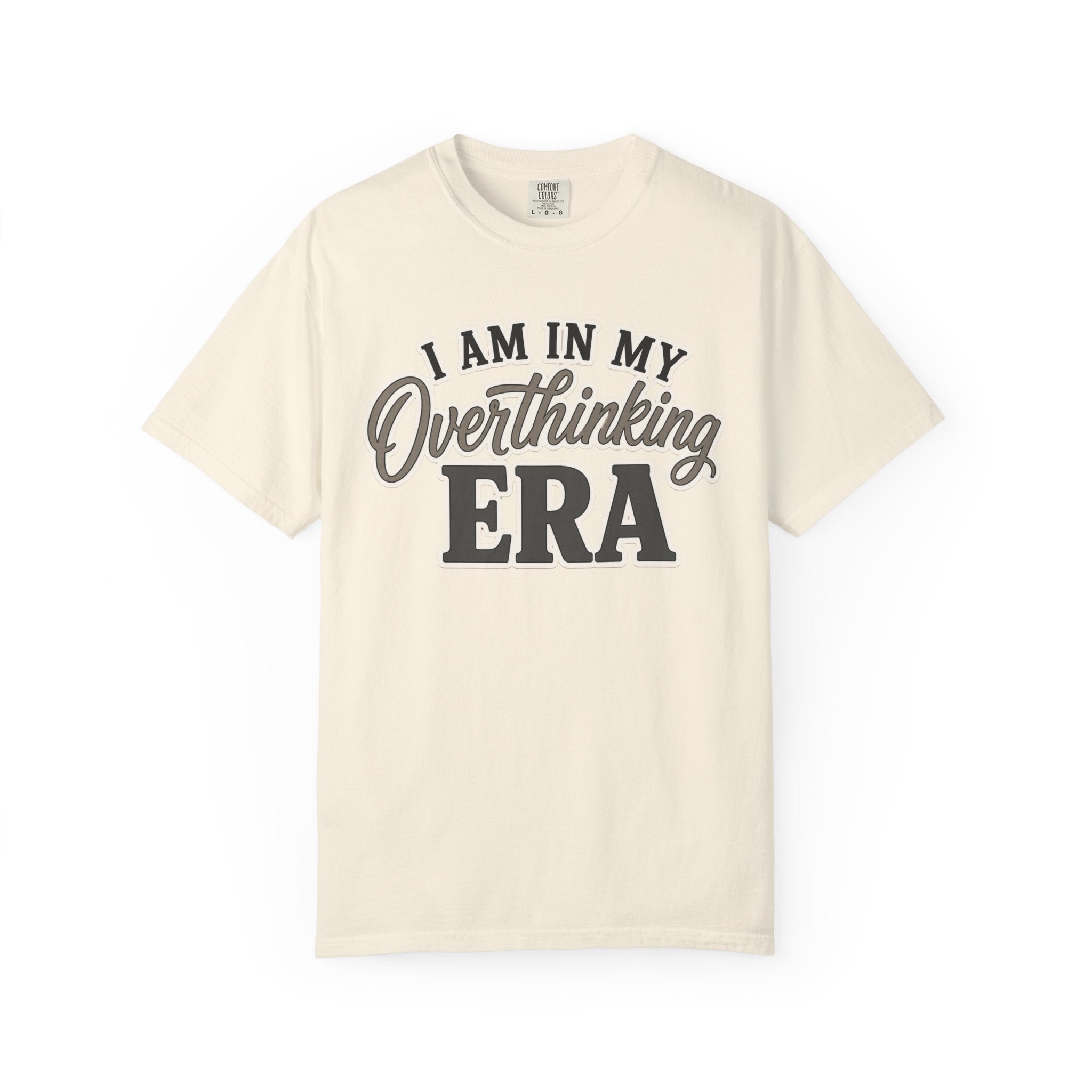 I Am In My Overthinking Era Shirt Funny Overthinking T Shirt Anxiety Shirt Mental Health Tee Neurodivergent Gift ADHD Apparel