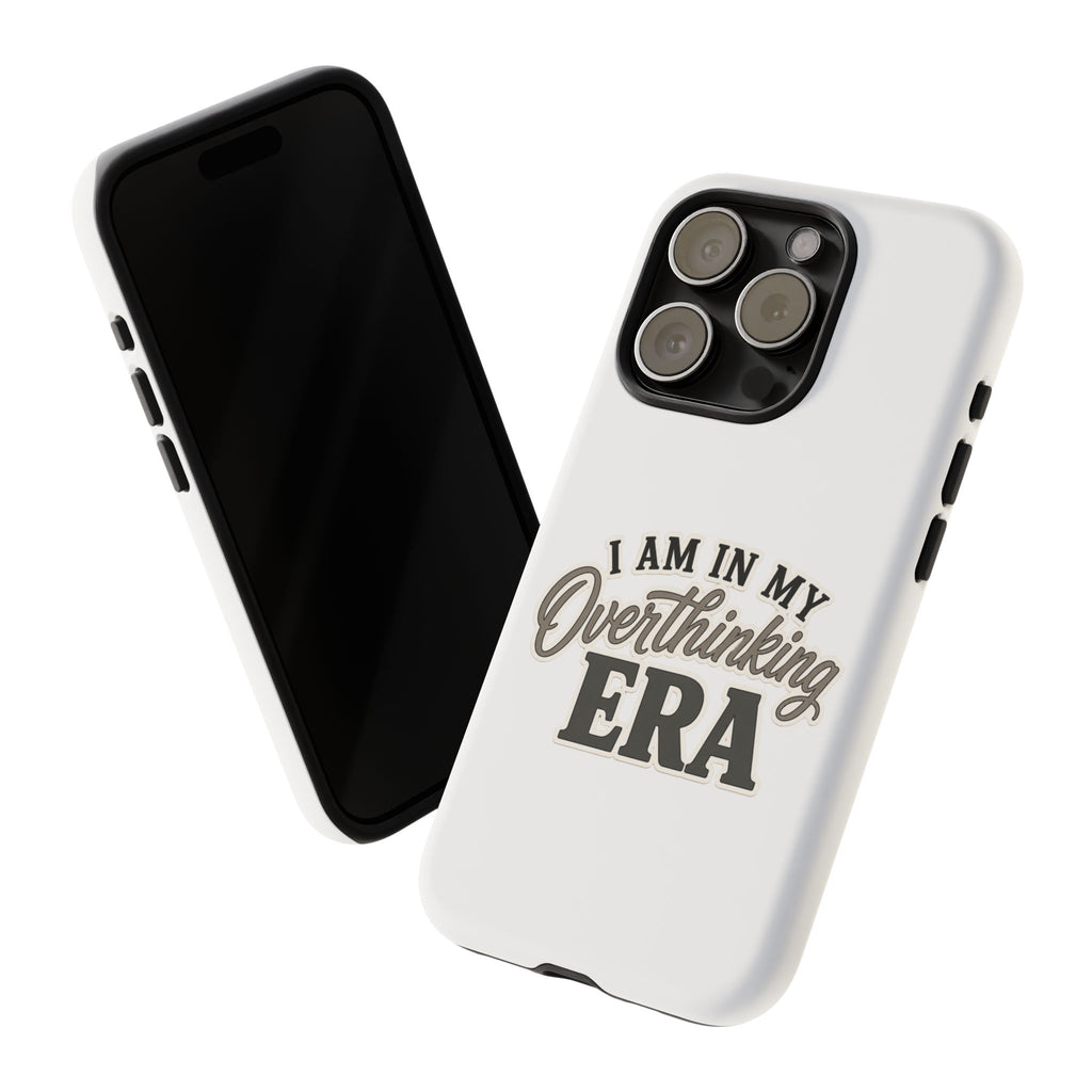 I Am In My Overthinking Era Phone Case Funny Anxiety Phone Case ADHD Tough Case Mental Health Gift Neurodivergent iPhone Samsung Case