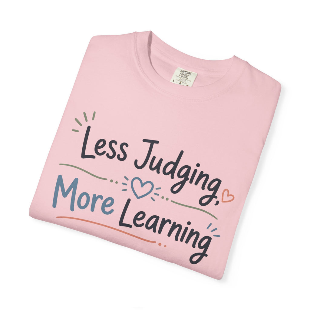 Less Judging More Learning Shirt Inclusion T Shirt Kindness Matters Tee Special Education Teacher Gift Autism Acceptance Apparel
