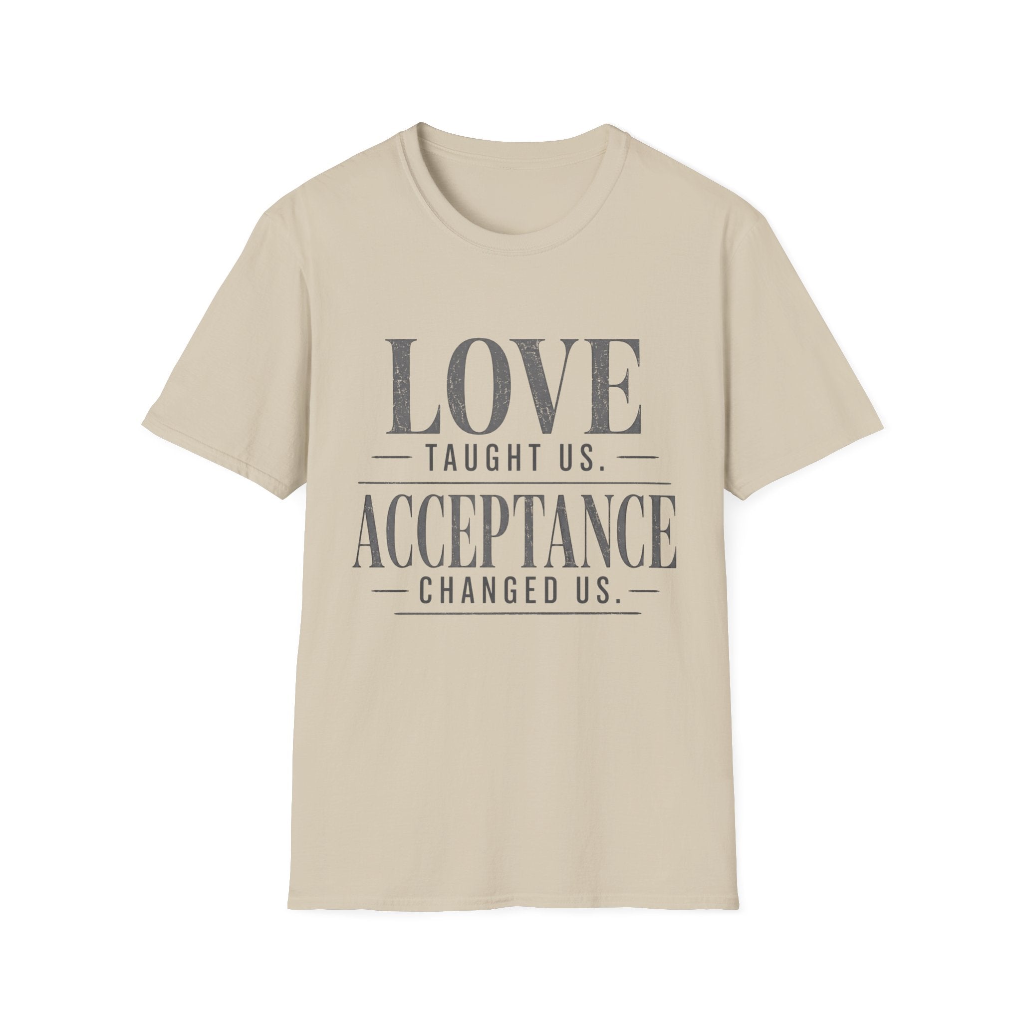 Love Taught Us Acceptance T-Shirt | Inspirational Typography Tee | Special Needs | Inclusion