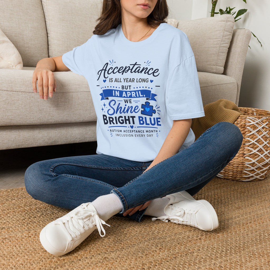 Acceptance Is All Year Long But In April We Shine Bright Blue Shirt, Autism Awareness Month Tee, Light It Up Blue T-Shirt, Autism Gift