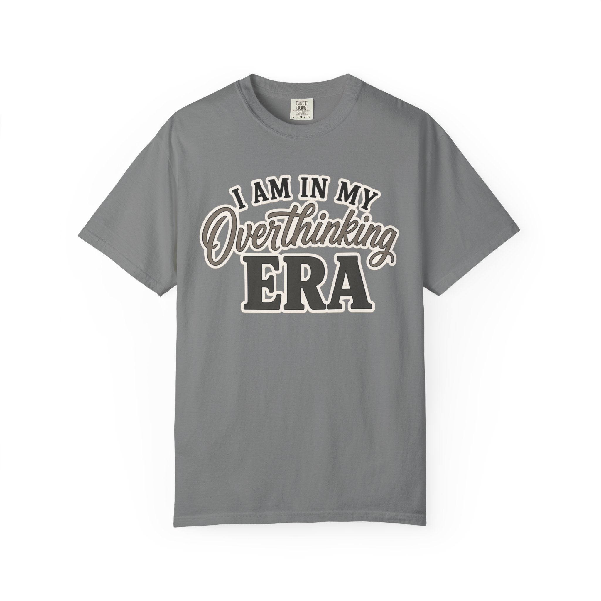 I Am In My Overthinking Era Shirt Funny Overthinking T Shirt Anxiety Shirt Mental Health Tee Neurodivergent Gift ADHD Apparel
