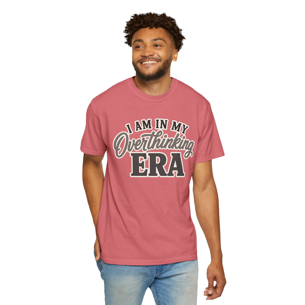 I Am In My Overthinking Era Shirt Funny Overthinking T Shirt Anxiety Shirt Mental Health Tee Neurodivergent Gift ADHD Apparel
