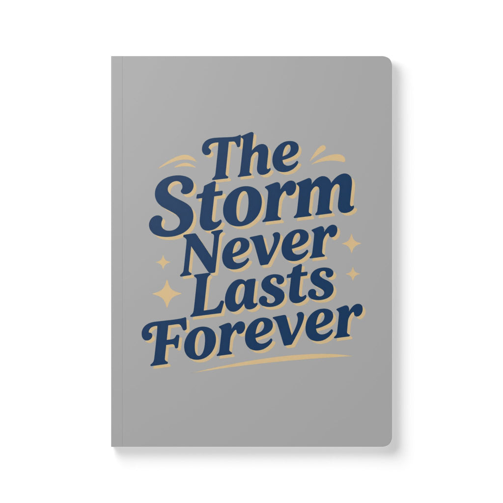 The Storm Never Lasts Forever Journal | Softcover Inspirational Notebook