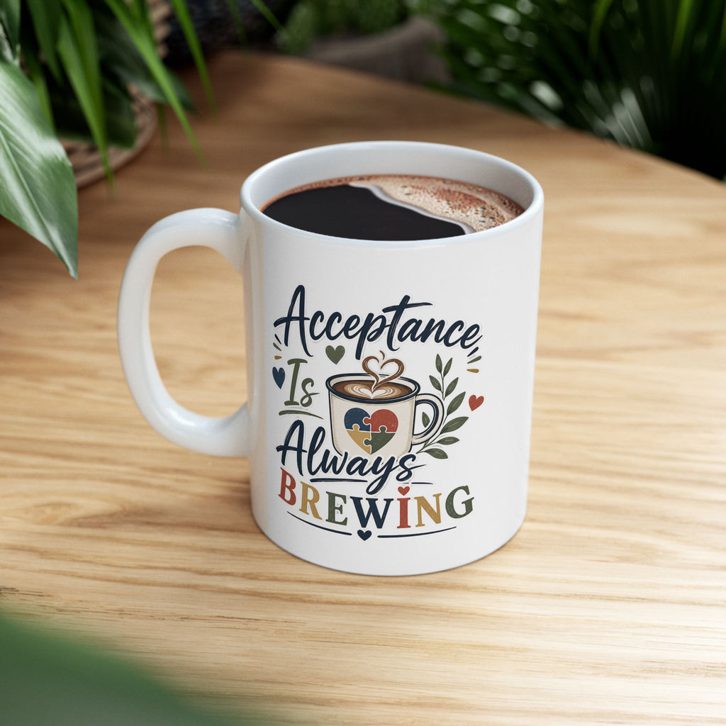 Acceptance Is Always Brewing | Coffee Lover Mug | Autism Acceptance| Barista Gift
