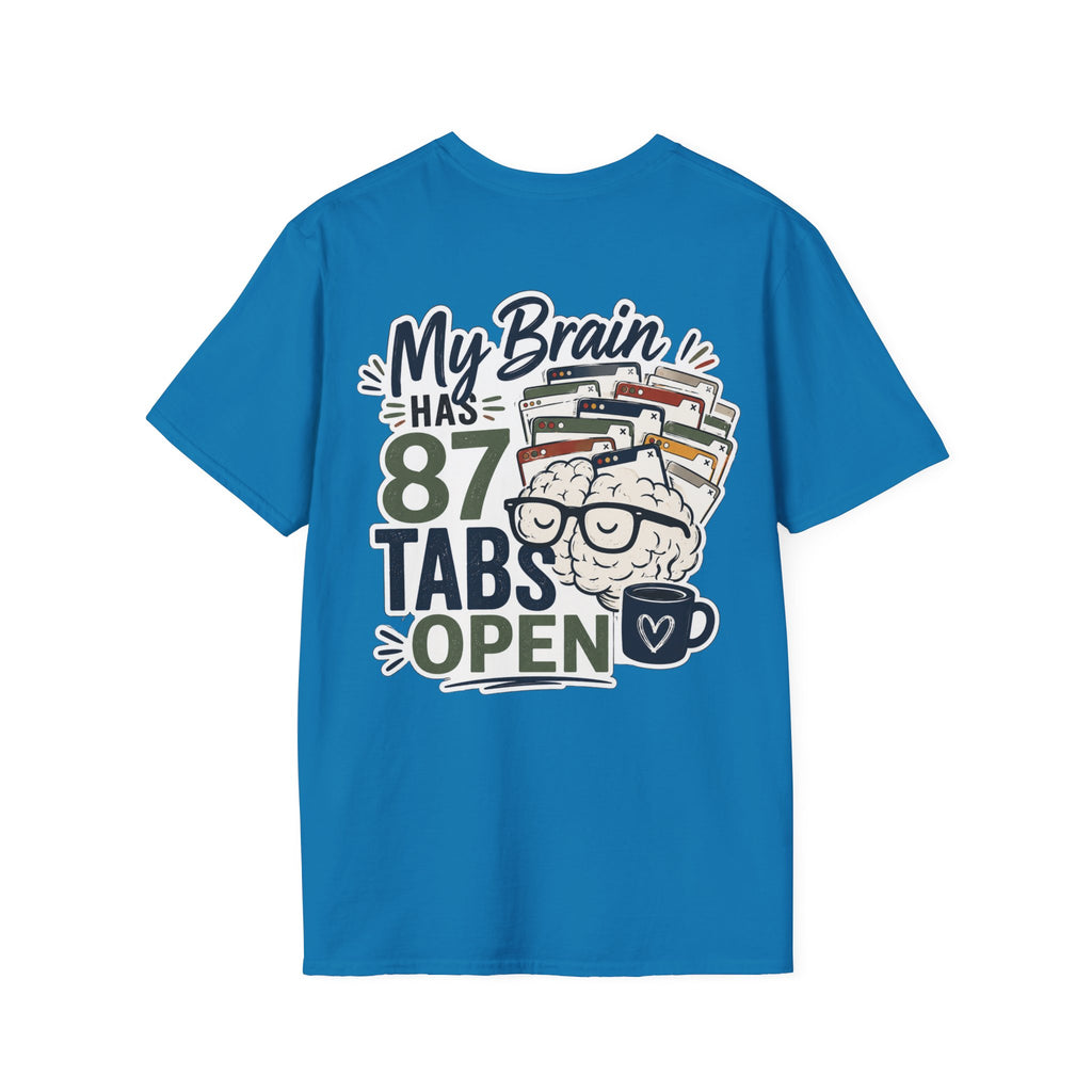 I Have 87 Tabs Open Shirt | ADHD Overthinking T-Shirt | Funny Neurodivergent Tee | ADHD Awareness Graphic Shirt | Mental Health Gift