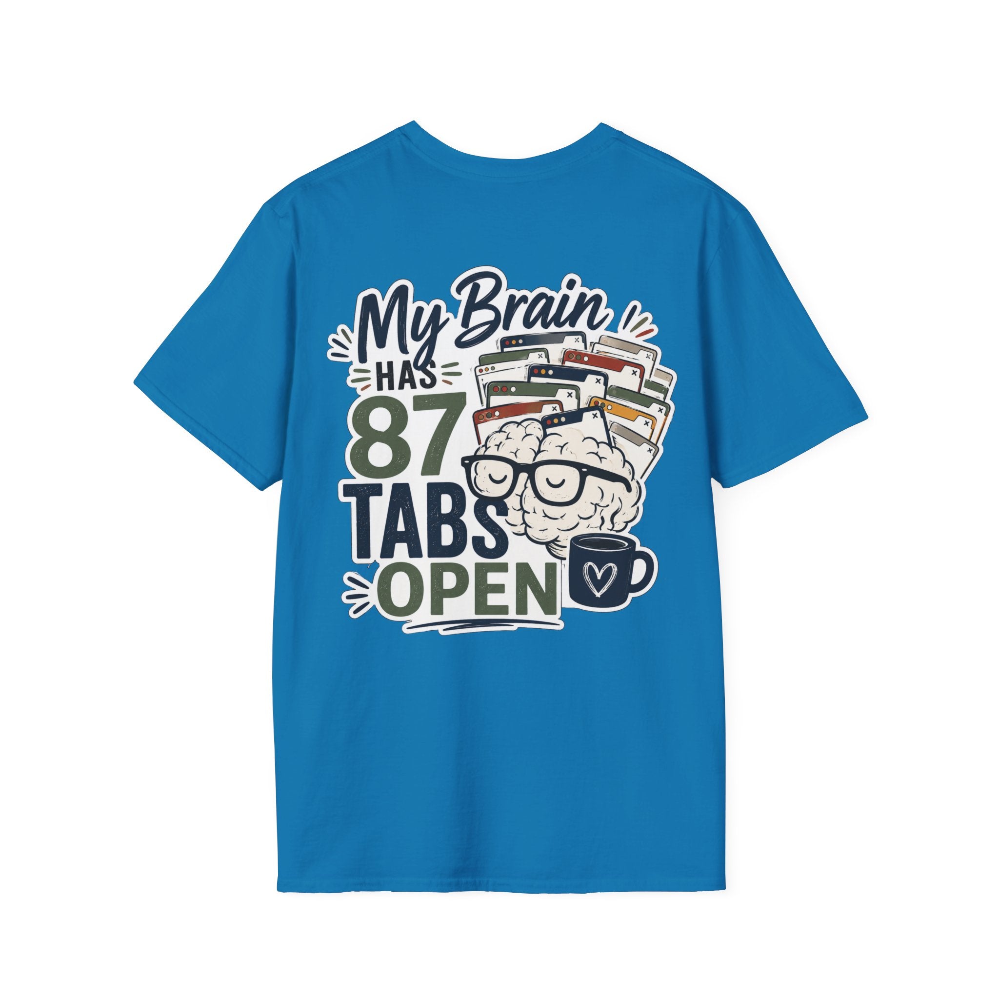 I Have 87 Tabs Open Shirt | ADHD Overthinking T-Shirt | Funny Neurodivergent Tee | ADHD Awareness Graphic Shirt | Mental Health Gift