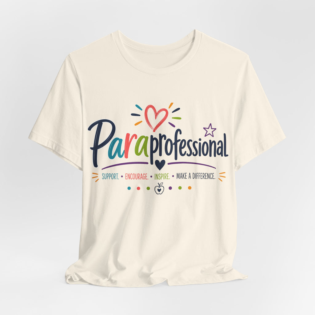 ParaProfessional T‑Shirt — Colorful Heart Design, Support Encourage Inspire Tee