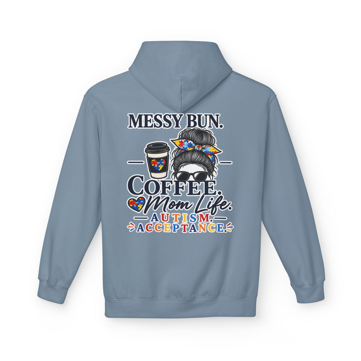 Autism Mom Hoodie Messy Bun Coffee Mom Life Sweatshirt Autism Acceptance Hoodie Special Needs Mom Gift Neurodiversity