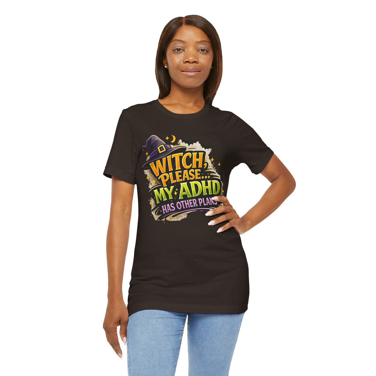Witch Please My ADHD Has Other Plans T-Shirt | Halloween Witch Tee