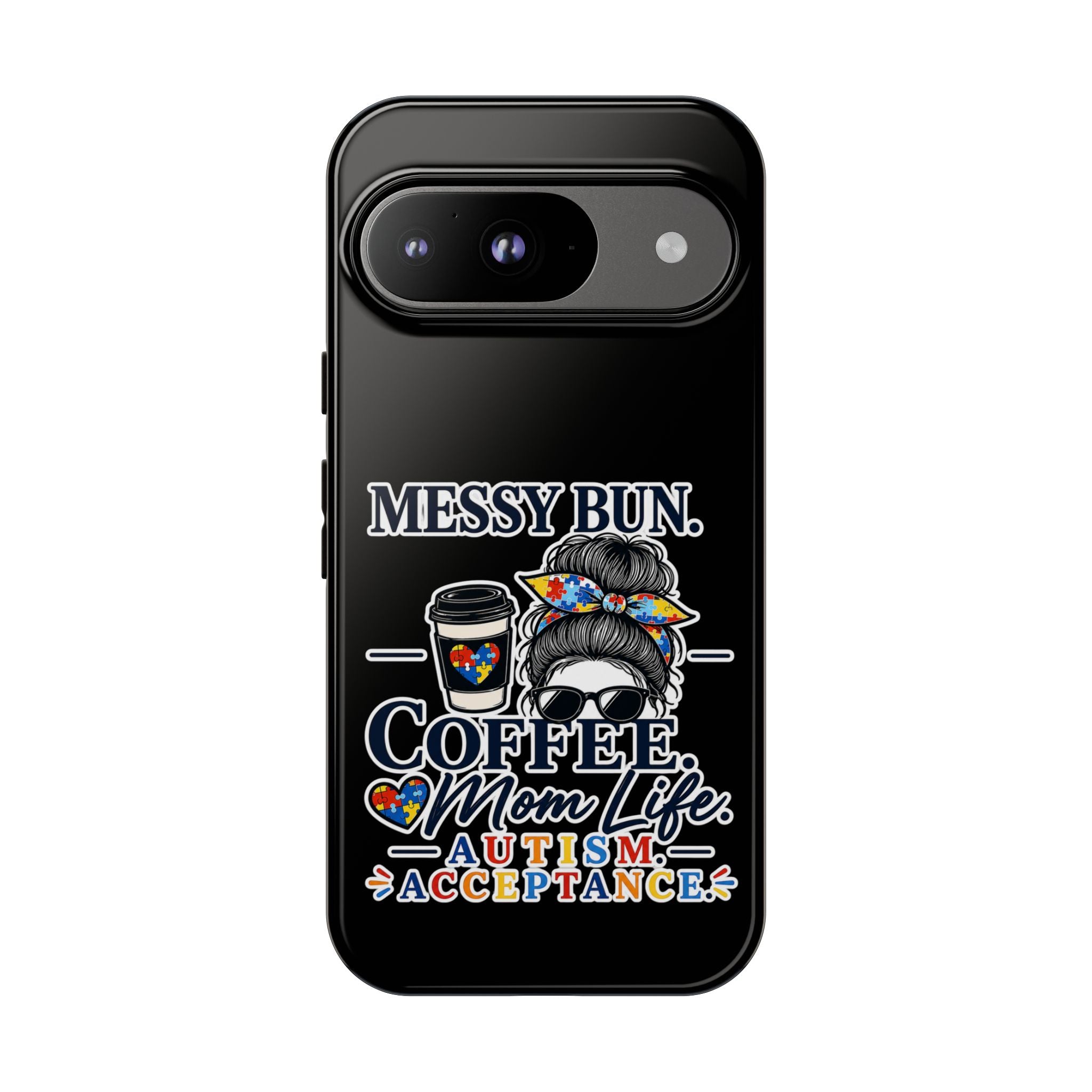 Autism Mom Phone Case Messy Bun Coffee Mom Life Tough Case Autism Acceptance iPhone Samsung Case Special Needs Mom Gift
