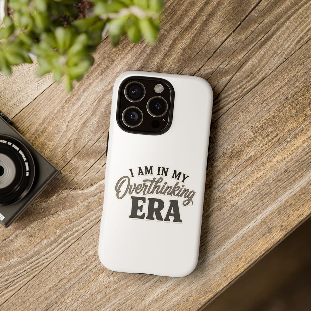 I Am In My Overthinking Era Phone Case Funny Anxiety Phone Case ADHD Tough Case Mental Health Gift Neurodivergent iPhone Samsung Case
